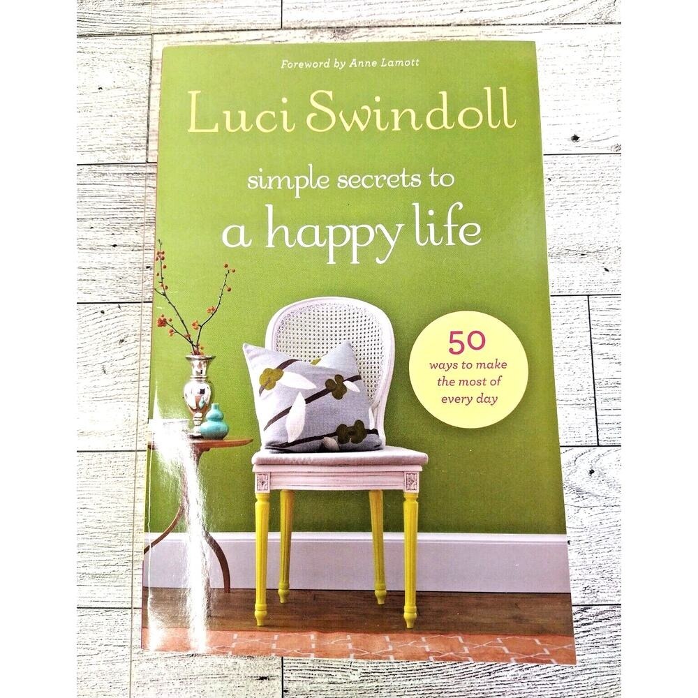 Simple Secrets to a Happy Life Luci Swindoll 2012 Inspirational Softcover